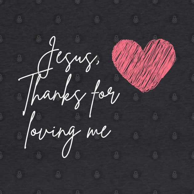 Jesus thanks for loving me typography and heart by Brasilia Catholic